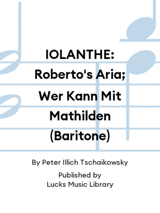 IOLANTHE: Roberto's Aria; Wer Kann Mit Mathilden (Baritone)