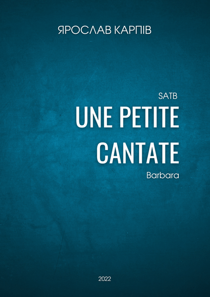 Une petite cantate by BARBARA (for SATB choir with soloist)
