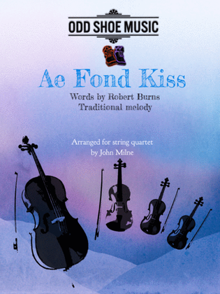 Ae Fond Kiss for string quartet