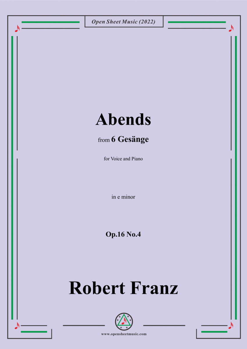 Franz-Abends,in e minor,Op.16 No.4,from 6 Gesange