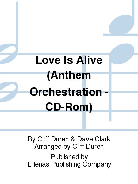 Love Is Alive (Anthem Orchestration - CD-Rom)