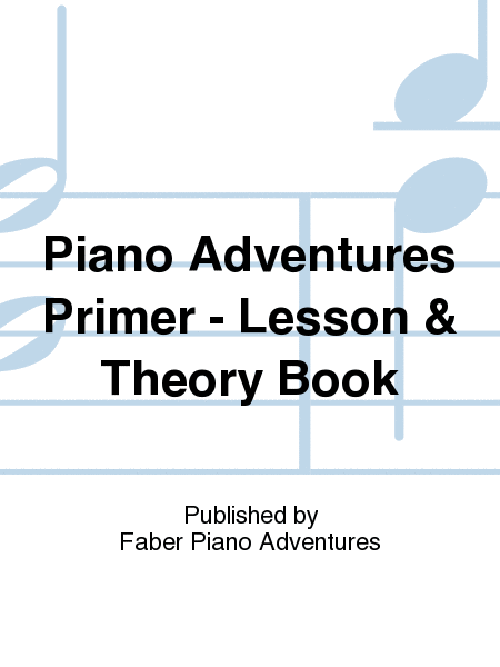 Piano Adventures Primer - Lesson & Theory Book
