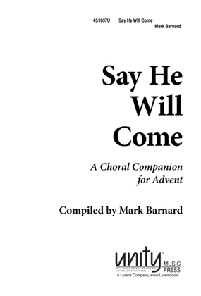 Say He Will Come