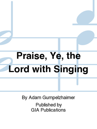 Book cover for Praise, Ye, the Lord with Singing