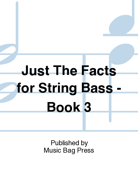 Just The Facts for String Bass - Book 3