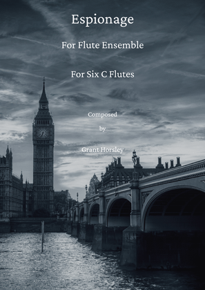 Book cover for "Espionage" For Flute Ensemble-(6 C Flutes)