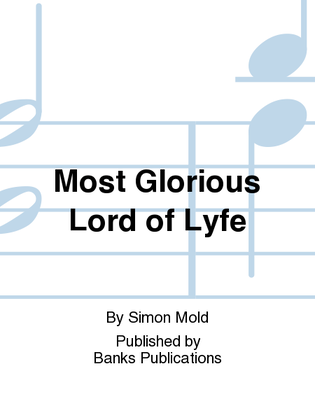 Book cover for Most Glorious Lord of Lyfe