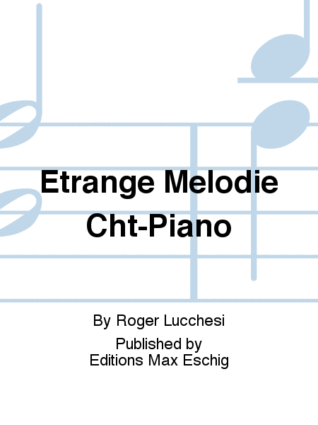 Etrange Melodie Cht-Piano