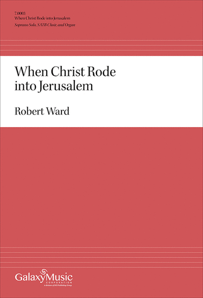 When Christ Rode Into Jerusalem