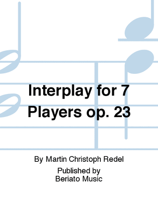 Interplay for 7 Players op. 23