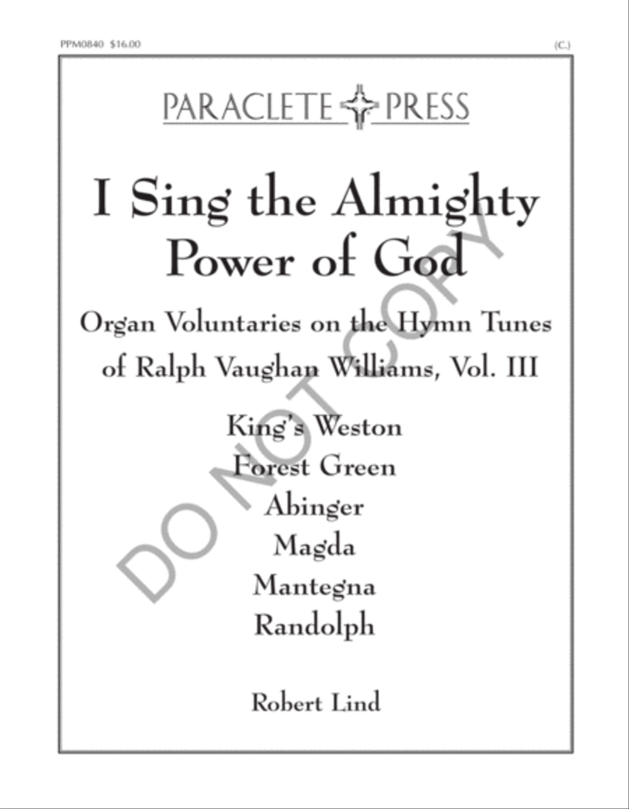 I Sing the Almighty Power of God: Organ Voluntaries on the Hymn Tunes of Ralph Vaughan Williams Volume III image number null