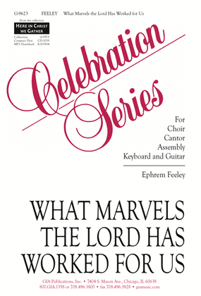 What Marvels the Lord Has Worked for Us