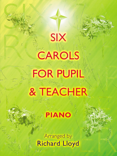 Six Carols for Pupil and Teacher