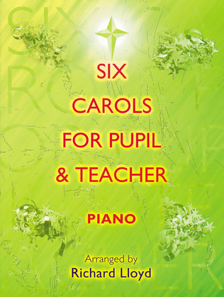 Six Carols for Pupil and Teacher