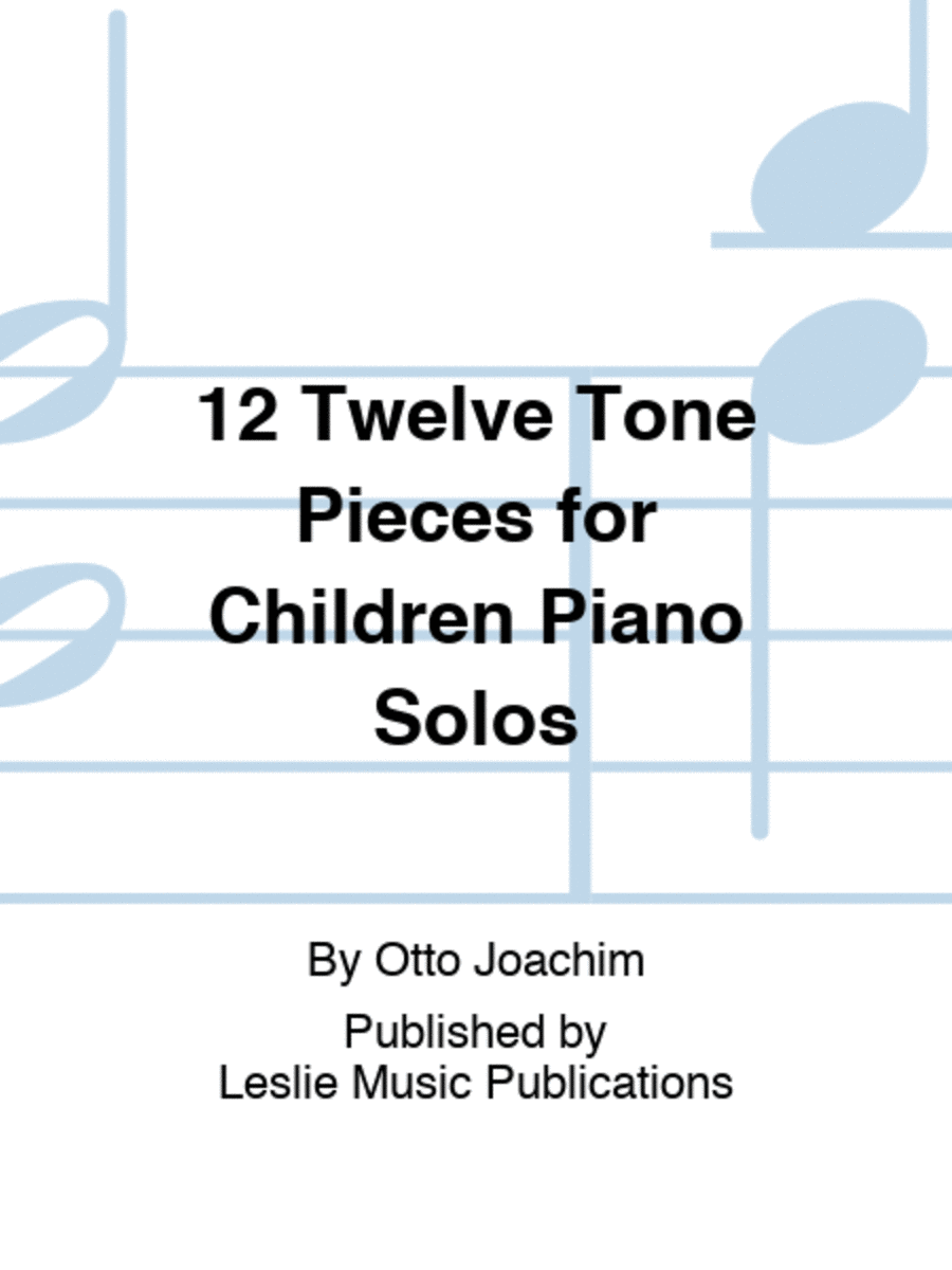 12 Twelve Tone Pieces for Children Piano Solos Piano Solo scores gallery preview page 1