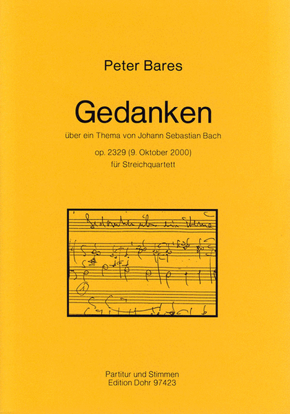 Gedanken über ein Thema von Johann Sebastian Bach für Streichquartett op. 2329 (2000)