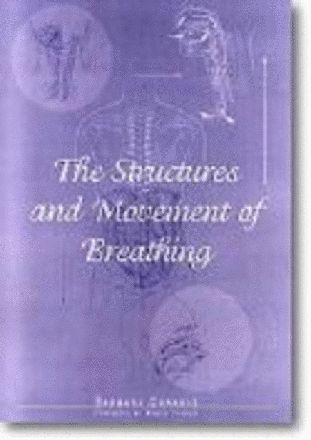 The Structures and Movement of Breathing: A Primer for Choirs and Choruses