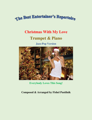 "Christmas With My Love #2"-Piano Background for Trumpet and Piano"-Video