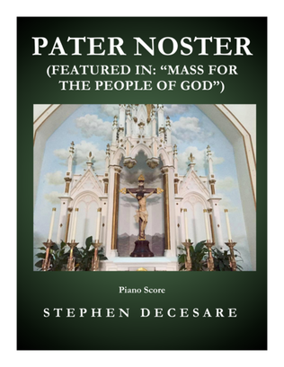 Pater Noster (from "Mass for the People of God" - Piano Score)