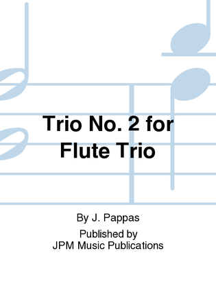 Trio No. 2 for Flute Trio