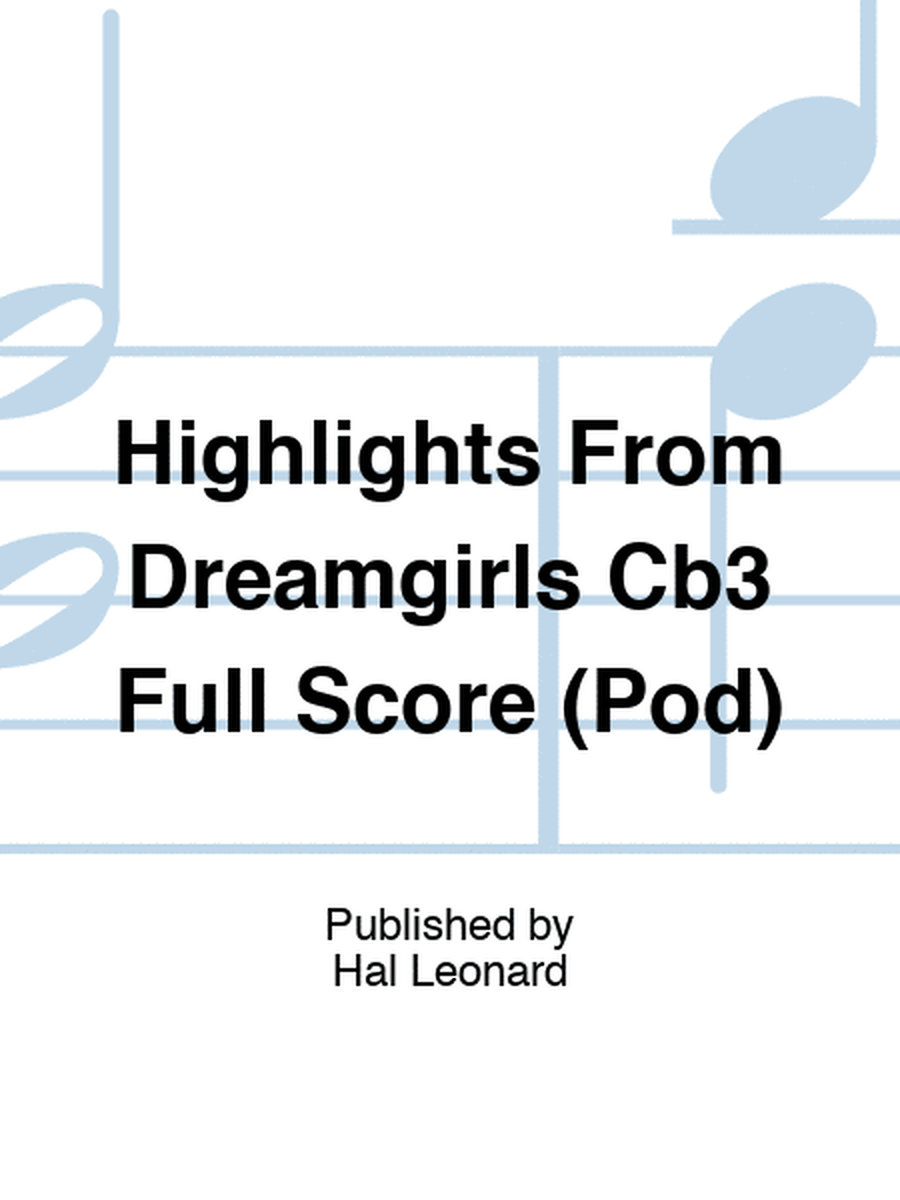 Highlights From Dreamgirls Cb3 Full Score (Pod)