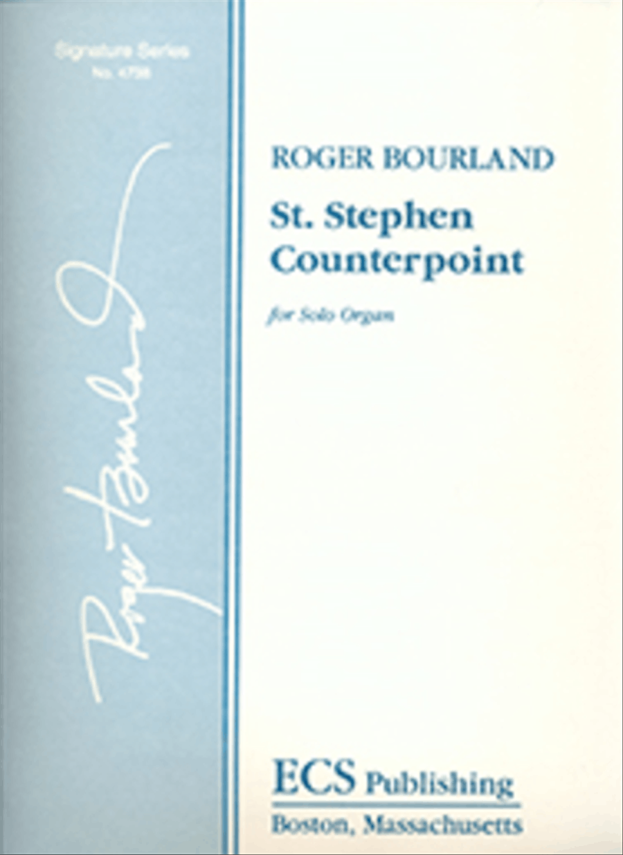 St. Stephen Counterpoint by Roger Bourland Organ - Sheet Music