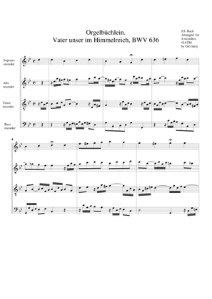 Vater unser im Himmelreich, BWV 636 from Orgelbuechlein (arrangement for 4 recorders)