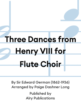 Three Dances from Henry VIII for Flute Choir