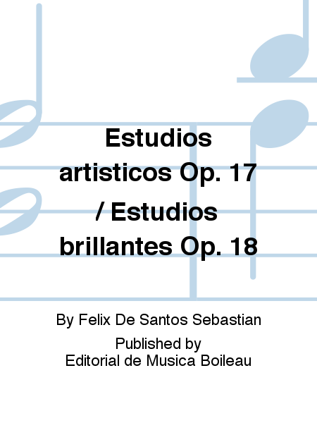Estudios artisticos Op. 17 / Estudios brillantes Op. 18
