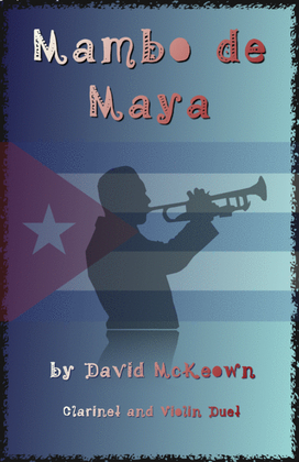 Mambo de Maya, for Clarinet and Violin Duet