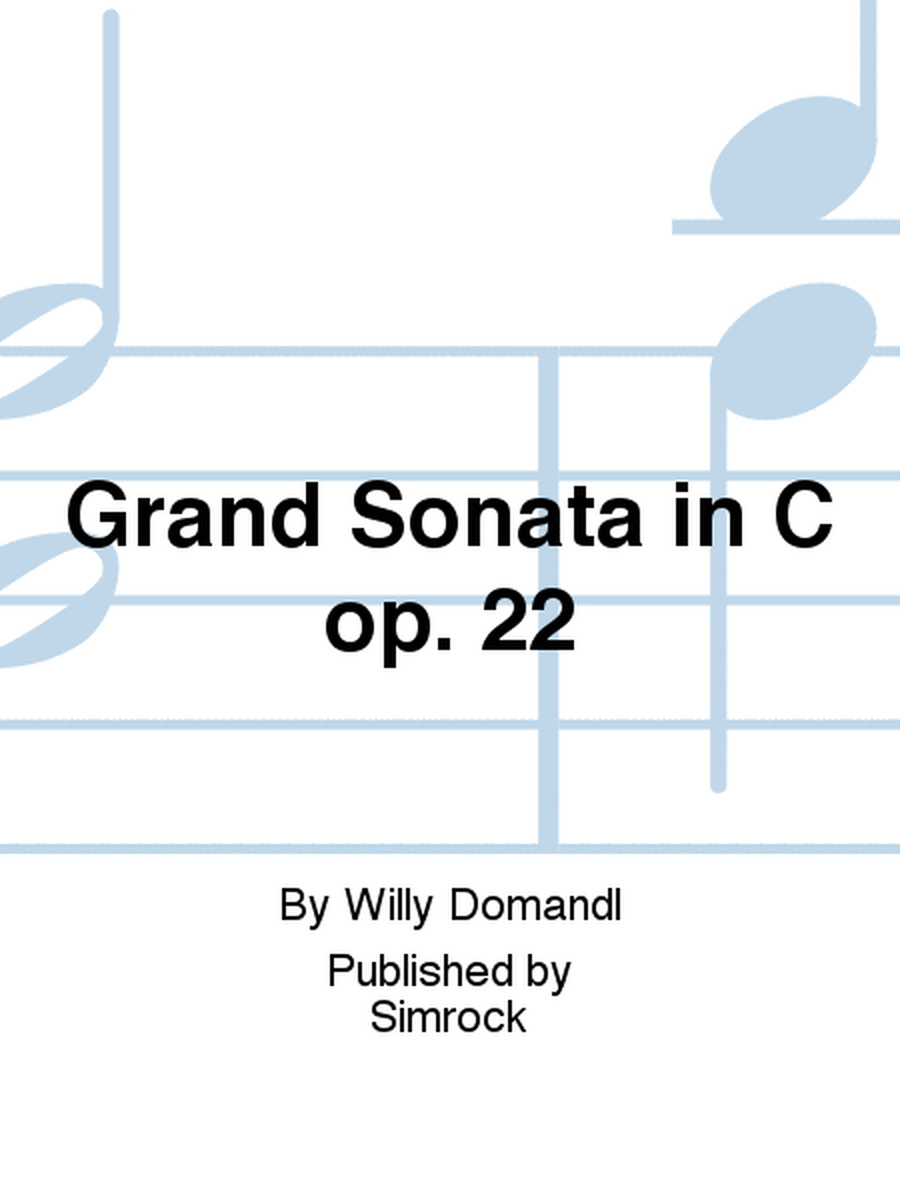 Grand Sonata in C op. 22