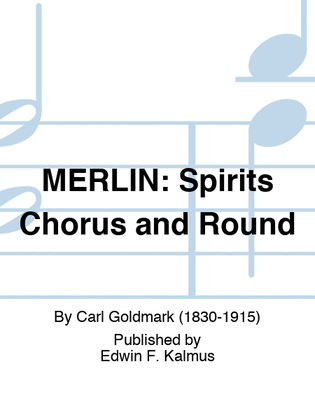 MERLIN: Spirits Chorus and Round
