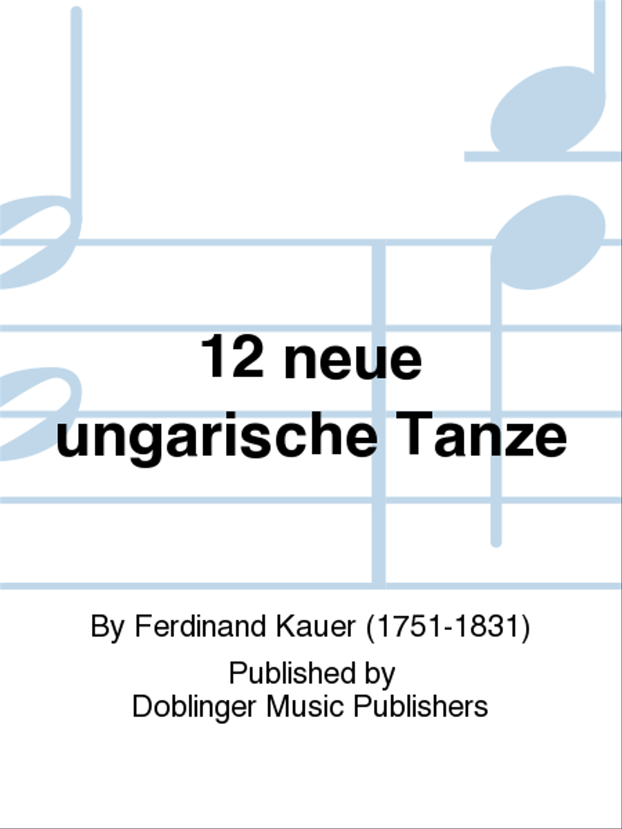 12 neue ungarische Tanze