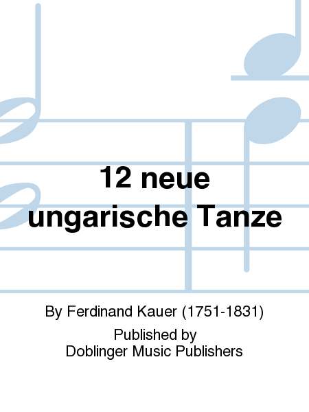 12 neue ungarische Tanze