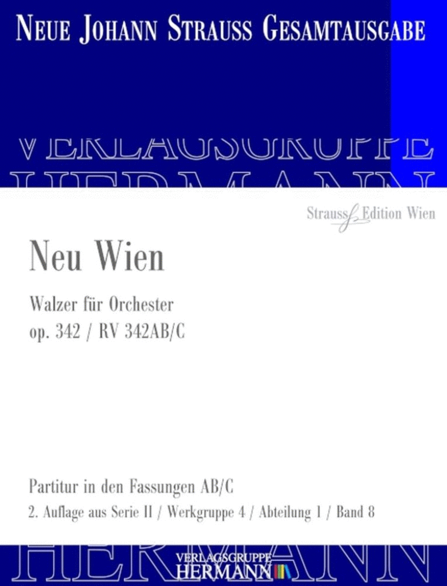 Neu Wien Op. 342 RV 342AB/C