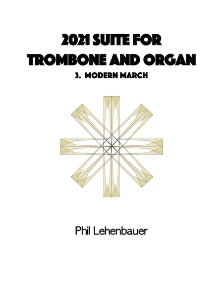 Modern March, from the 2021 Suite for Trombone and Organ, by Phil Lehenbauer image number null