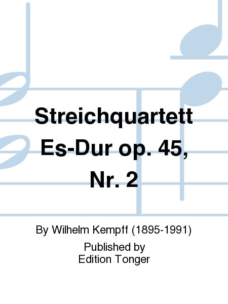 Streichquartett Es-Dur op. 45, Nr. 2