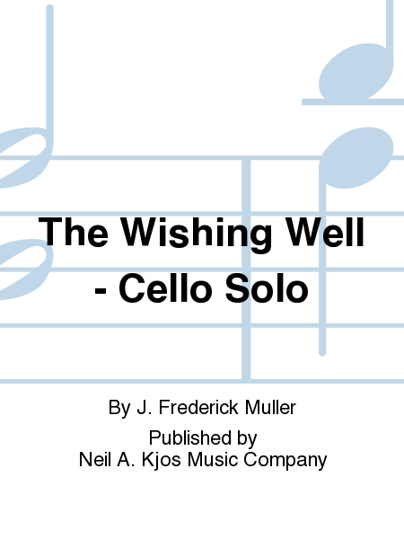 The Wishing Well - Cello Solo