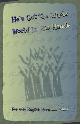 Book cover for He's Got the Whole World in His Hands, Gospel Song for English Horn and Piano