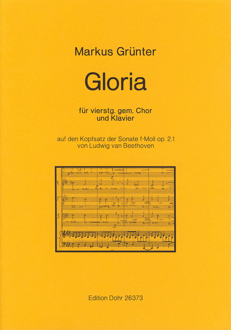 Gloria für 4stg. gem. Chor und Klavier -auf den Kopfsatz der Sonate f-Moll op. 2/1 von Beethoven-