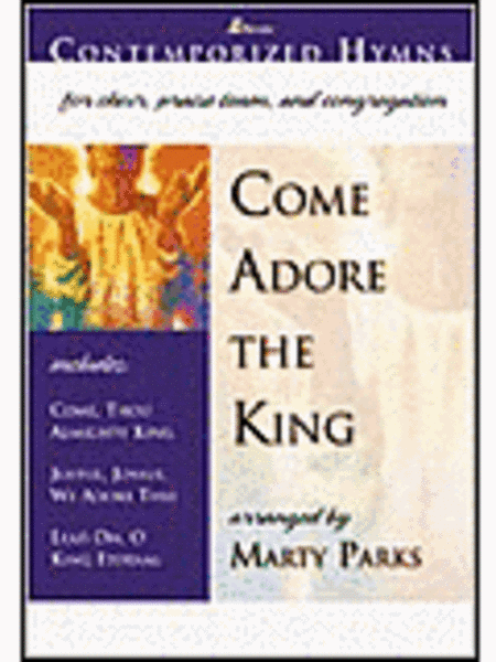 Come Adore the King (Anthem Collection)