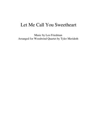 Let Me Call You Sweetheart for Woodwind Quartet