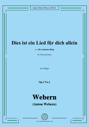 Webern-Dies ist ein Lied fur dich allein,Op.3 No.1,in E Major
