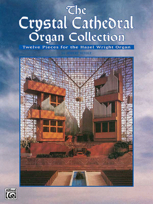 Book cover for The Crystal Cathedral Organ Collection
