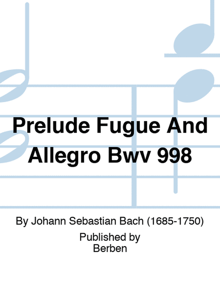 Prelude Fugue And Allegro Bwv 998