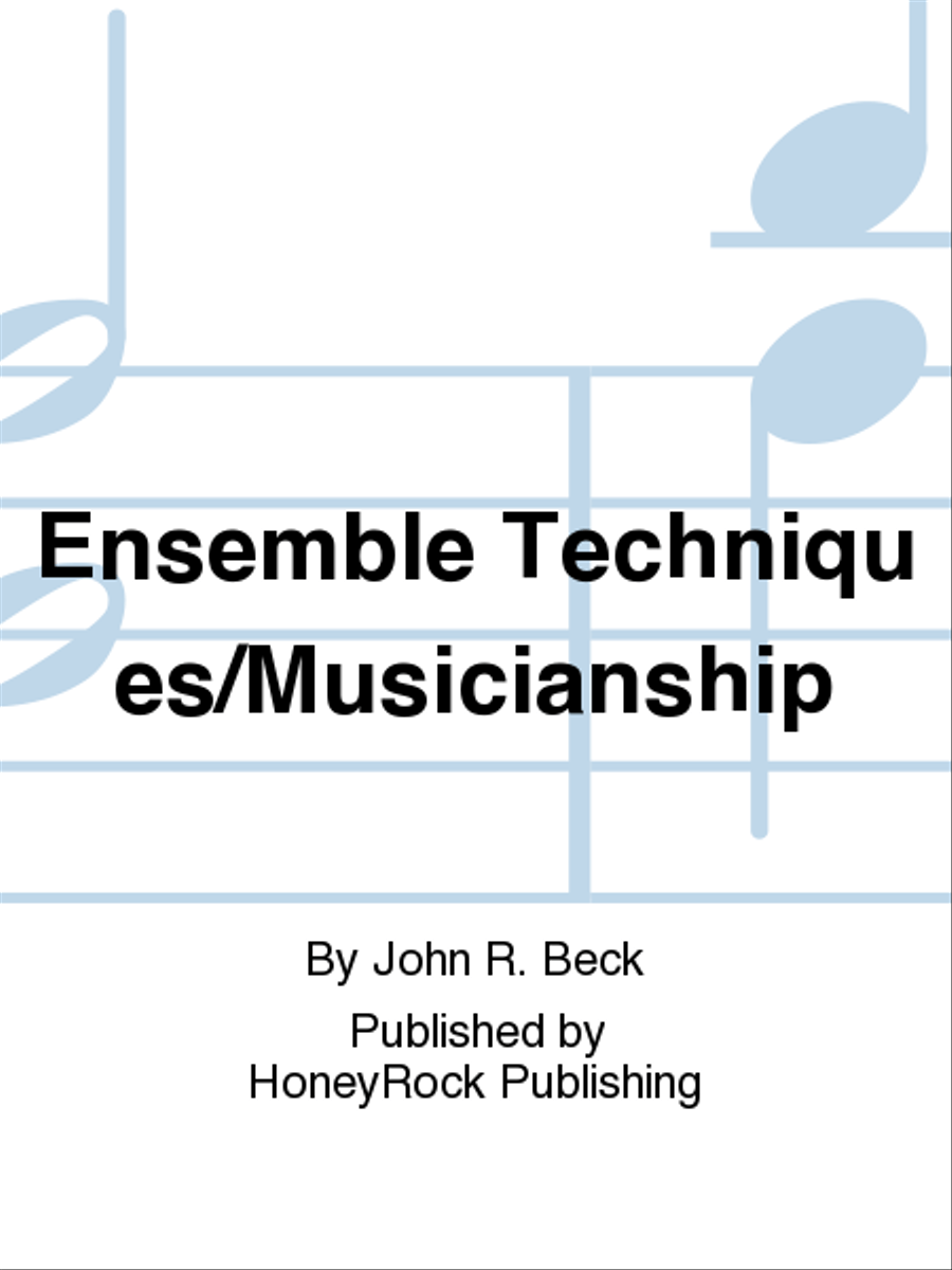 Ensemble Techniques/Musicianship