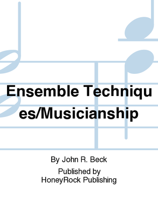 Ensemble Techniques/Musicianship