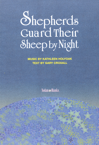 Shepherds Guard Their Sheep by Night - SATB
