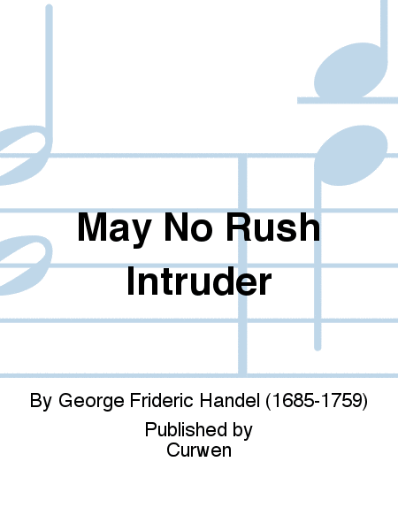 May No Rush Intruder