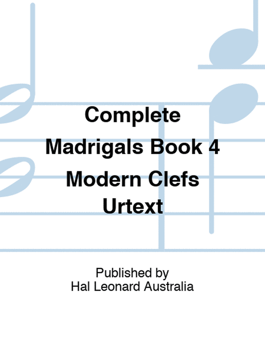 Complete Madrigals Book 4 Modern Clefs Urtext